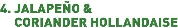Hollandaise and Jalapeno