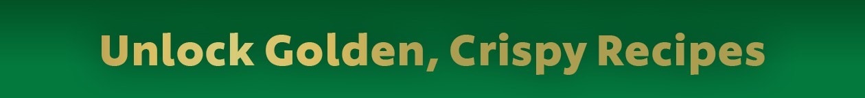 Unlock Golden, Crispy Recipes