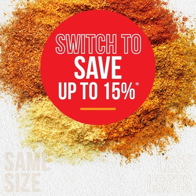 SWITCH AND SAVE UP TO 15%* ON COSTS