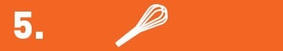 Number 5 with whisk icon.