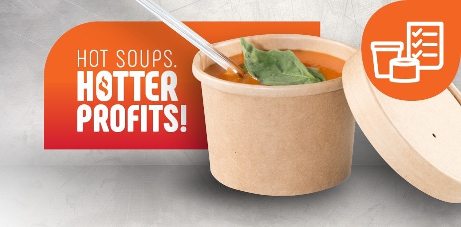 Hot Soups. Hotter Profits!