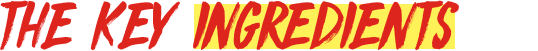 The Key Ingredients