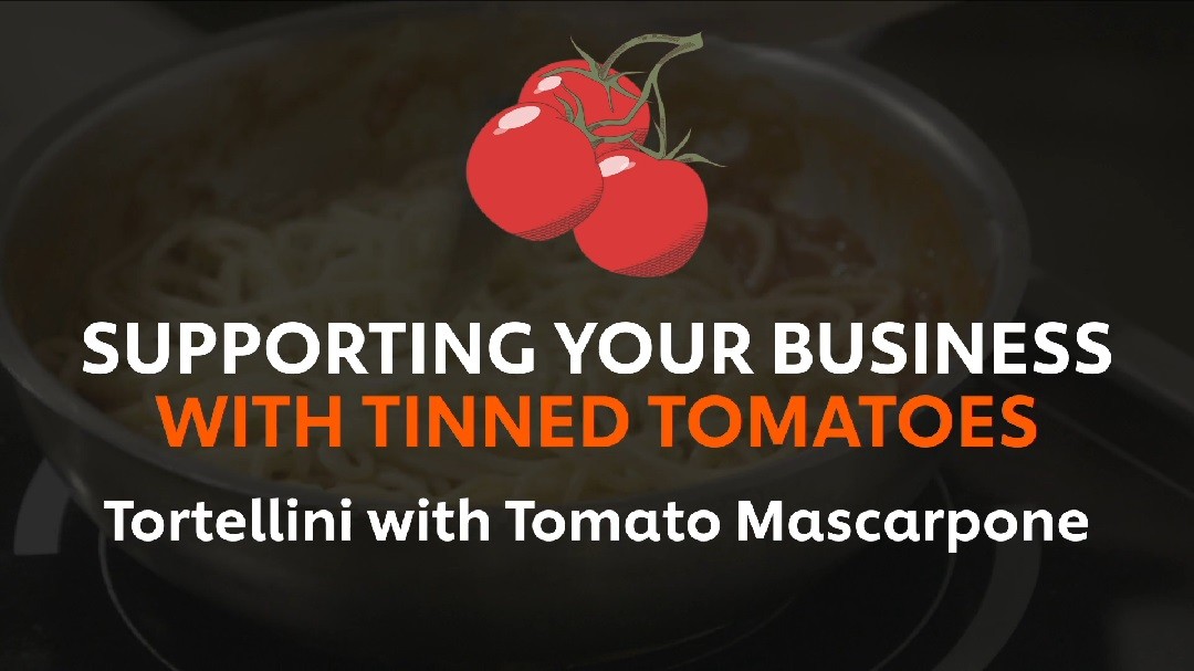 Thumbnail for video Supporting Your Business with Tinned Tomatoes_5. Tortellini with Tomato Mascarpone_UFS Academy